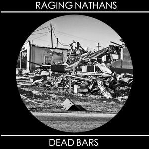 Raging Nathans & Dead Bars - Split  7-INCH SINGLE